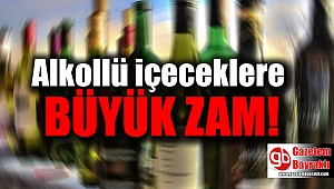 Alkole zam geldi