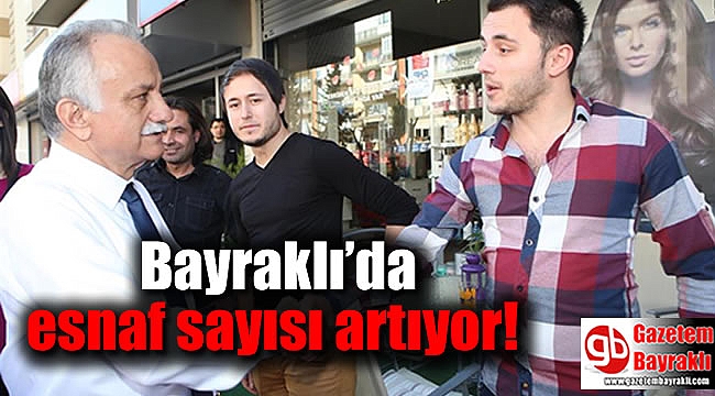 Bayraklı'da esnaf sayısı artıyor