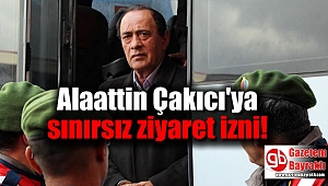Çakıcı'ya sınırsız ziyaret izni
