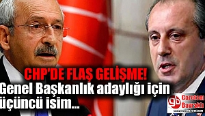 CHP'de genel başkanlık adaylığı için sürpriz isim