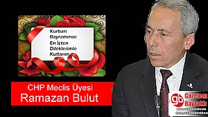 CHP Meclis Üyesi Ramazan Bulut'dan Kurban Bayramı mesajı