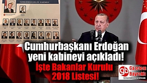 Cumhurbaşkanı Erdoğan yeni kabineyi açıkladı