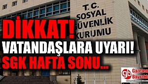 Dikkat herkesi ilgilendiriyor : SGK'dan uyarı