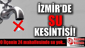 Dikkat : O İlçenin 24 mahallesinde su yok