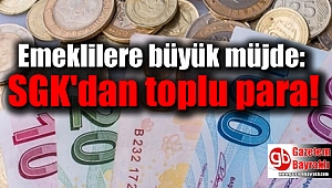 Emeklilere büyük müjde: SGK'dan toplu para