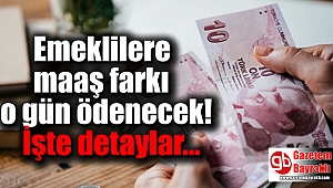 Emeklilere maaş farkı o gün ödenecek