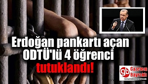 Erdoğan pankartı açan ODTÜ'lü 4 öğrenci tutuklandı