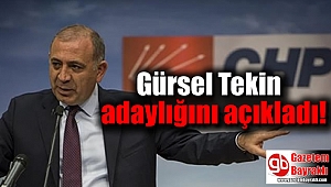 Gürsel Tekin adaylığını açıkladı