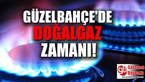 Güzelbahçe'ye doğalgaz geliyor