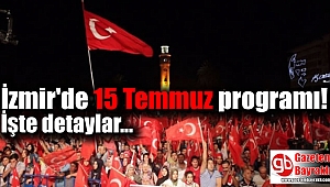 İzmir'de 15 Temmuz programı