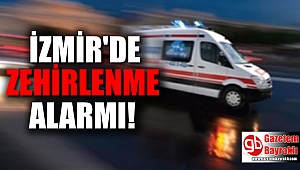 İzmir'de 200'ün üstünde işçi hastaneye kaldırıldı