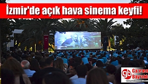 İzmir'de açık hava sinema keyfi