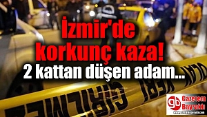 İzmir'de dengesini kaybeden adam ikinci kattan düştü