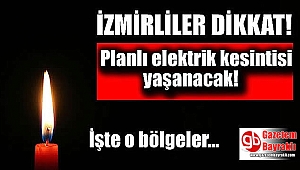 İzmir'de elektrik kesintisi (09-10-11 Temmuz 2018)
