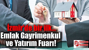 İzmir'de bir ilk: Emlak Gayrimenkul ve Yatırım Fuarı düzenlenecek