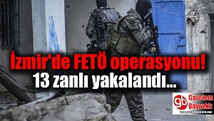 İzmir'de fetö operasyonu