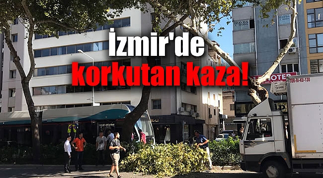 İzmir'de korkutan kaza