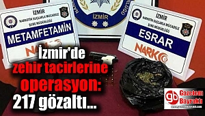 İzmir'de zehir tacirlerine büyük operasyon: 217 gözaltı