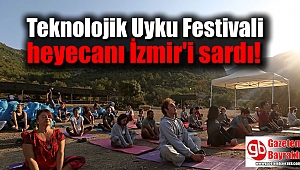 İzmir'i Teknolojik Uyku Festivali heyecanı sardı