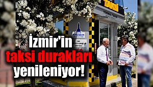 İzmir'in taksi durakları yenileniyor