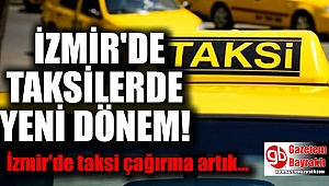 İzmir'in taksilerinde yeni dönem
