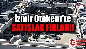 İzmir Otokent'te satışlar arttı