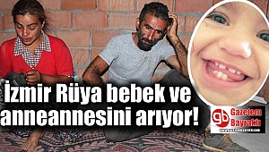 İzmir Rüya bebek ve anneannesini arıyor