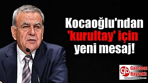 Kocaoğlu'ndan 'kurultay' için yeni mesaj