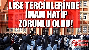 Lise tercihinde imam hatip zorunlu oldu