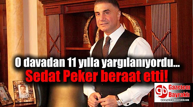 Sedat Peker o davadan beraat etti