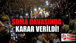 Soma davasında karar verildi