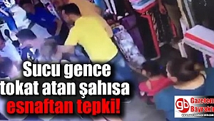 Sucu gence tokat atan şahısa esnaftan tepki