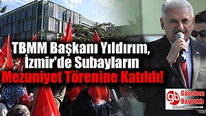 TBMM Başkanı Yıldırım, İzmir'de Subayların Mezuniyet Törenine Katıldı