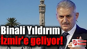 TBMM Başkanı Yıldırım İzmir'e geliyor