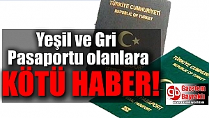 Yeşil ve gri pasaport sahiplerine kötü haber