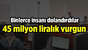 45 milyon liralık vurgun