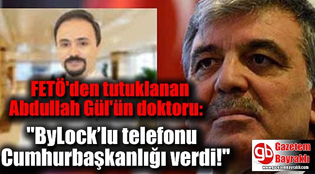 Abdullah Gül'ün doktoru :