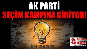 AK Parti seçim kampına giriyor