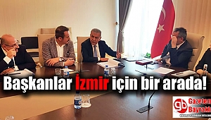 Başkanlar İzmir için bir arada