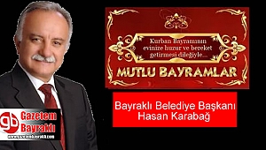 Bayraklı Belediye Başkanı Hasan Karabağ'dan Kurban Bayramı mesajı