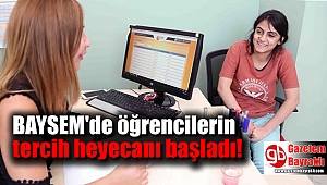 BAYSEM'de öğrencilerin tercih heyecanı başladı