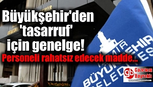 Büyükşehir'den 'tasarruf' için genelge