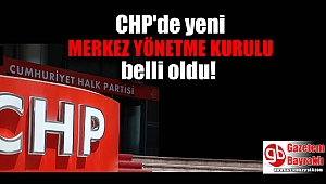 CHP'de yeni Merkez Yürütme Kurulu belli oldu