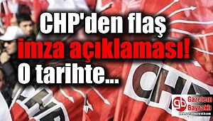 CHP'den flaş imza açıklaması