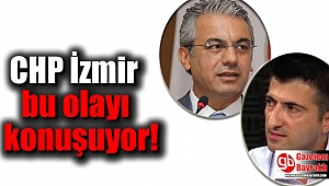 CHP İzmir bu olayı konuşuyor