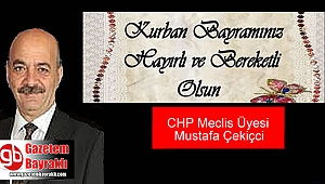 CHP Meclis Üyesi Mustafa Çekiçci'den Kurban Bayramı mesajı