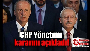 CHP Yönetimi kararını açıkladı