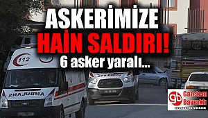 Hakkari'de hain saldırı: 6 asker yaralı