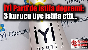 İYİ Parti'de istifa depremi: 3 kurucu üye istifa etti