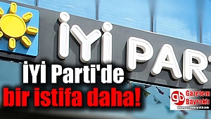 İYİ Parti'den bir istifa daha